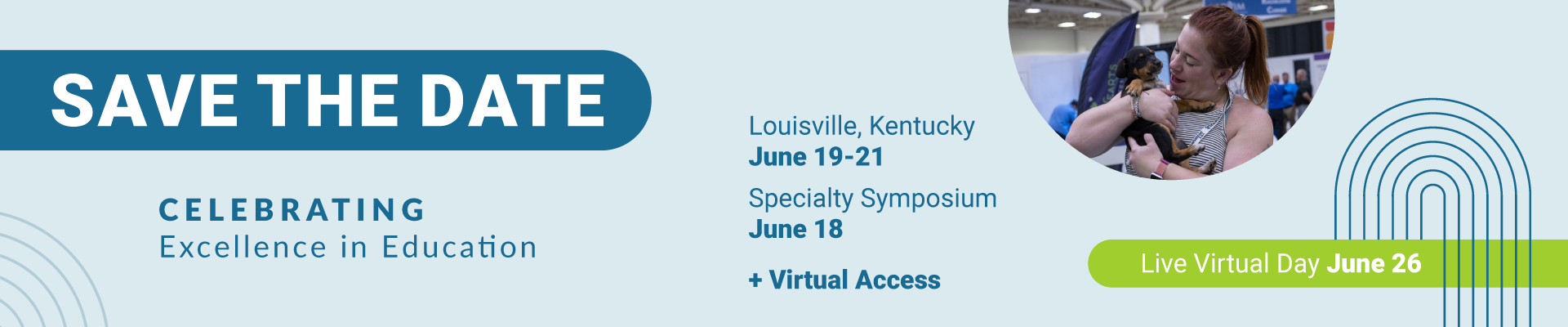 Save the Date: Louisville, Kentucky June 12-14, Specialty Symposium June 11, plus Virtual Access